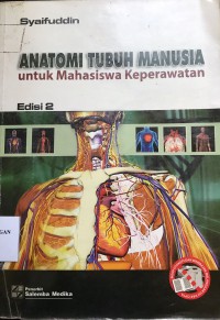 Anatomi Tubuh Manusia untuk Mahasiswa Keperawatan
