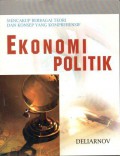 Ekonomi Politik, Mencakup berbagai teori dan konsep yang komprehensif